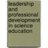 Leadership and Professional Development in Science Education
