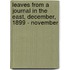Leaves from a Journal in the East, December, 1899 - November
