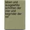Leben Und Ausgewhlte Schriften Der Vter Und Begrnder Der Ref by Karl Rudolph Hagenbach