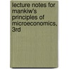 Lecture Notes for Mankiw's Principles of Microeconomics, 3rd by Ng Mankiw