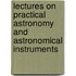 Lectures On Practical Astronomy And Astronomical Instruments