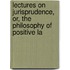 Lectures on Jurisprudence, Or, the Philosophy of Positive La