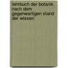 Lehrbuch Der Botanik Nach Dem Gegenwartigen Stand Der Wissen door Albert Bernhard Frank