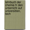 Lehrbuch Der Chemie Fr Den Unterricht Auf Universitten, Tech door Besanez Gorup