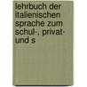 Lehrbuch Der Italienischen Sprache Zum Schul-, Privat- Und S door Gustav Leopold Staedler