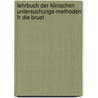 Lehrbuch Der Klinischen Untersuchungs-Methoden Fr Die Brust by Paul Guttmann