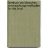 Lehrbuch Der Klinischen Untersuchungs-Methoden Fur Die Brust door Paul Guttmann