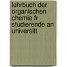 Lehrbuch Der Organischen Chemie Fr Studierende an Universitt by Arnold Frederick Holleman