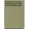 Lehrbuch Der Reinen Elementar-Geometrie Zum Ffentlichen Gebr by Joseph Salomon