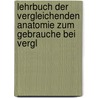 Lehrbuch Der Vergleichenden Anatomie Zum Gebrauche Bei Vergl door Arnold Lang