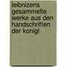 Leibnizens Gesammelte Werke Aus Den Handschriften Der Konigl door Georg Heinrich Pertz