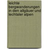 Leichte Bergwanderungen in den Allgäuer und Lechtaler Alpen door Dieter Seibert