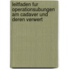 Leitfaden Fur Operationsubungen Am Cadaver Und Deren Verwert by Ernst Julius Gurlt