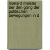 Leonard Meister Ber Den Gang Der Politischen Bewegungen in D by Leonhard Meister
