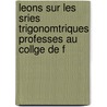 Leons Sur Les Sries Trigonomtriques Professes Au Collge de F door Henri Lon Lebesgue