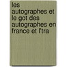 Les Autographes Et Le Got Des Autographes En France Et L'Tra door Mathurin Franois Adolphe De Lescure