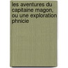 Les Aventures Du Capitaine Magon, Ou Une Exploration Phnicie door David-L�On Cahun