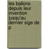 Les Ballons Depuis Leur Invention Jusqu'au Dernier Sige de P door Henry Vaschalde