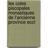 Les Coles Piscopales Monastiques de L'Ancienne Province Eccl door B. Aspinwall