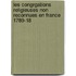 Les Congrgations Religieuses Non Reconnues En France 1789-18