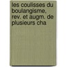 Les Coulisses Du Boulangisme, Rev. Et Augm. De Plusieurs Cha door Mermeix