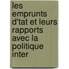 Les Emprunts D'Tat Et Leurs Rapports Avec La Politique Inter by Luis MaríA. Drago