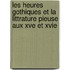 Les Heures Gothiques Et La Littrature Pieuse Aux Xve Et Xvie