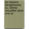 Les Liaisons Dangereuses, Ou, Lettres Recueilles Dans Une So door Pierre Choderlos de Laclos