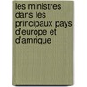Les Ministres Dans Les Principaux Pays D'Europe Et D'Amrique door Lon Dupriez
