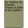 Les Origines de L'Histoire D'Apres La Bible Et Les Tradition door Fran ois Lenormant