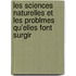 Les Sciences Naturelles Et Les Problmes Qu'elles Font Surgir