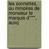 Les Sonnettes, Ou Mmoires de Monsieur Le Marquis D'***, Auxq by Jean-Baptiste Guiard De Servigne