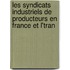 Les Syndicats Industriels de Producteurs En France Et L'Tran