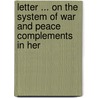 Letter ... on the System of War and Peace Complements in Her door Maurice Frederick F. Berkeley