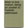 Letter to Lord Mahon, Being an Answer to Hisletter Addressed door Jared Sparks