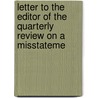 Letter to the Editor of the Quarterly Review on a Misstateme door George Peter Holford