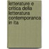 Letterature E Critica Della Letteratura Contemporanca in Ita