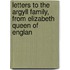 Letters to the Argyll Family, from Elizabeth Queen of Englan