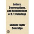Letters, Conversations, And Recollections Of S. T. Coleridge