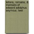Letters, Remains, & Memoirs of Edward Adolphus Seymour, Twel