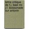 Lettre Critique de F.J. Bast Mr. J.F. Boissonade Sur Antonin door Friedrich Jakob Bast