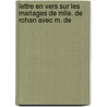 Lettre En Vers Sur Les Mariages de Mlle. de Rohan Avec M. de door Miscellaneous Pamphlet Collection Dlc