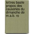 Lettres Basile Propos Des Causeries Du Dimanche de M.A.B. Ro
