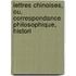 Lettres Chinoises, Ou, Correspondance Philosophique, Histori