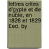 Lettres Crites D'Gypte Et de Nubie, En 1828 Et 1829 £Ed. by