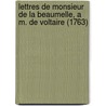 Lettres De Monsieur De La Beaumelle, A M. De Voltaire (1763) door Laurent Angliviel La Beaumelle