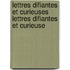 Lettres Difiantes Et Curieuses Lettres Difiantes Et Curieuse