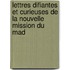 Lettres Difiantes Et Curieuses de La Nouvelle Mission Du Mad