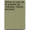 Lettres En Vers de La Gravette de Mayolas, Robinet, Boursaul door Nathan James Rothschild