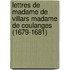 Lettres de Madame de Villars Madame de Coulanges (1679-1681)